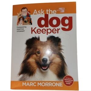 Ask the Dog Keeper Book by Marc Morrone Foreword by Martha Stewart Paperback VG